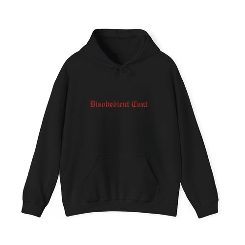 Disobedient Cunt Hoodie — Gothic Script Statement Hooded Sweatshirt