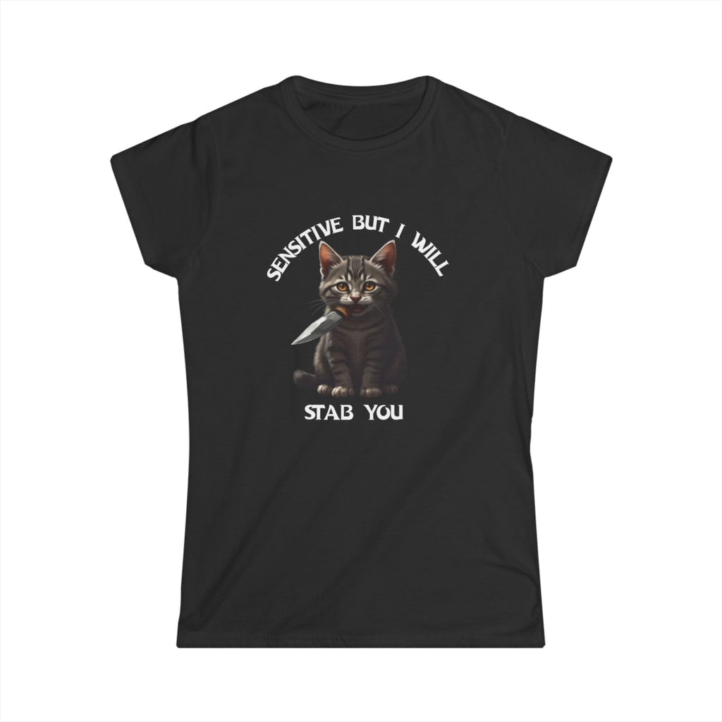 Women’s black t-shirt with a cat graphic and text that reads “sensitive but I will stab you”