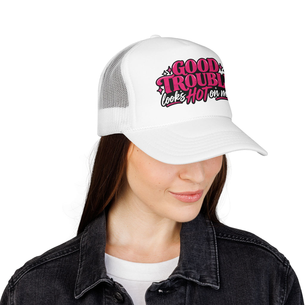 Trucker Hat — "Good Trouble Looks Hot on Me"