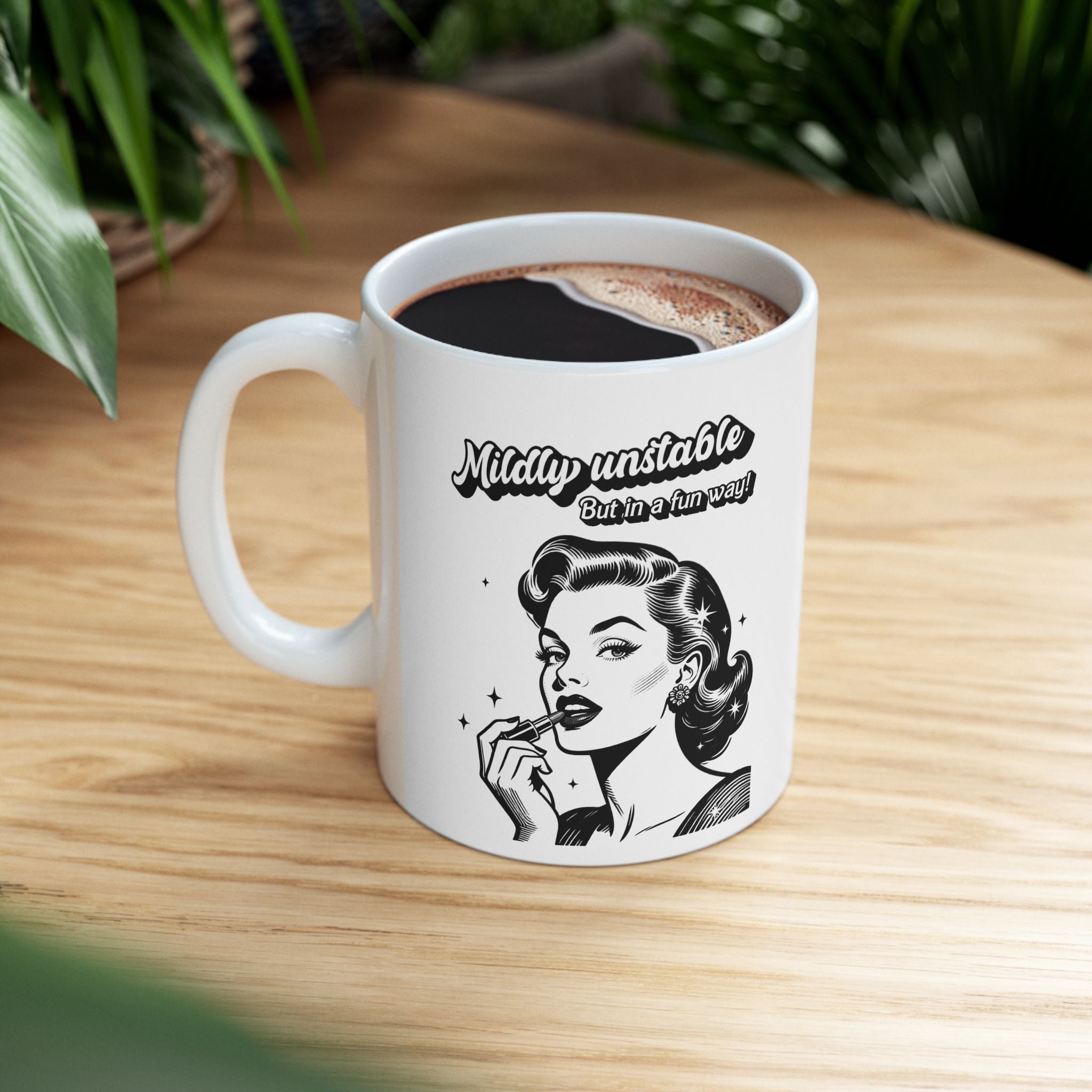 Retro 'Mildly unstable Ceramic Mug — Vintage Pin-Up Coffee Cup (11oz/15oz)