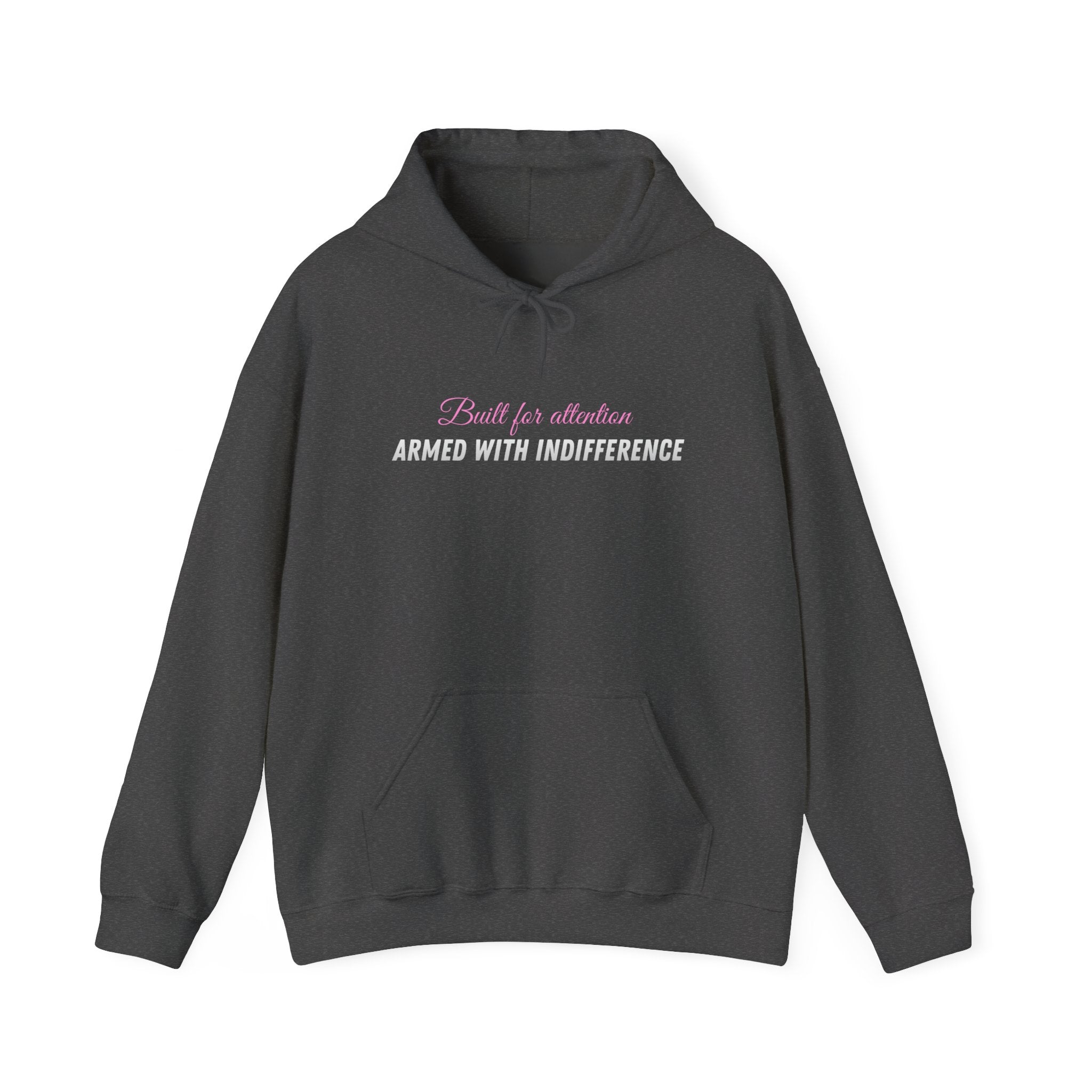 Built for Attention, Armed with Indifference Hoodie — Women's Attitude Pullover