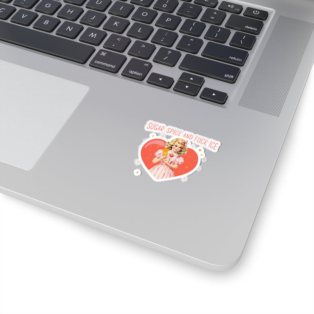 Kiss-Cut Stickers- Sugar, Spice & Fuck Ice