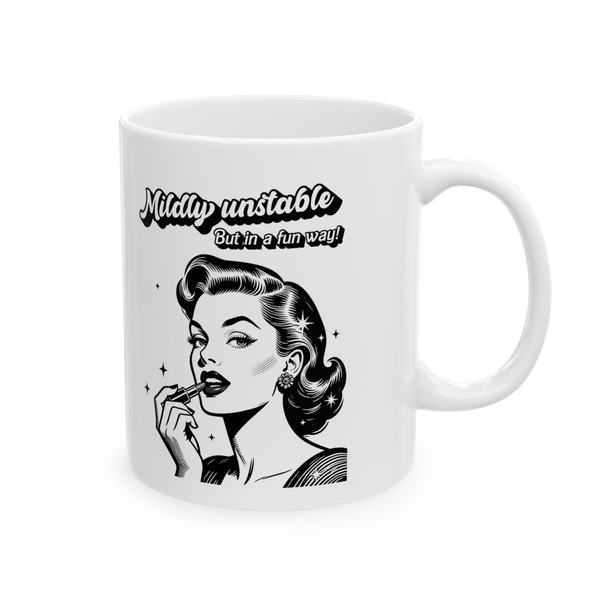 Retro 'Mildly unstable Ceramic Mug — Vintage Pin-Up Coffee Cup (11oz/15oz)