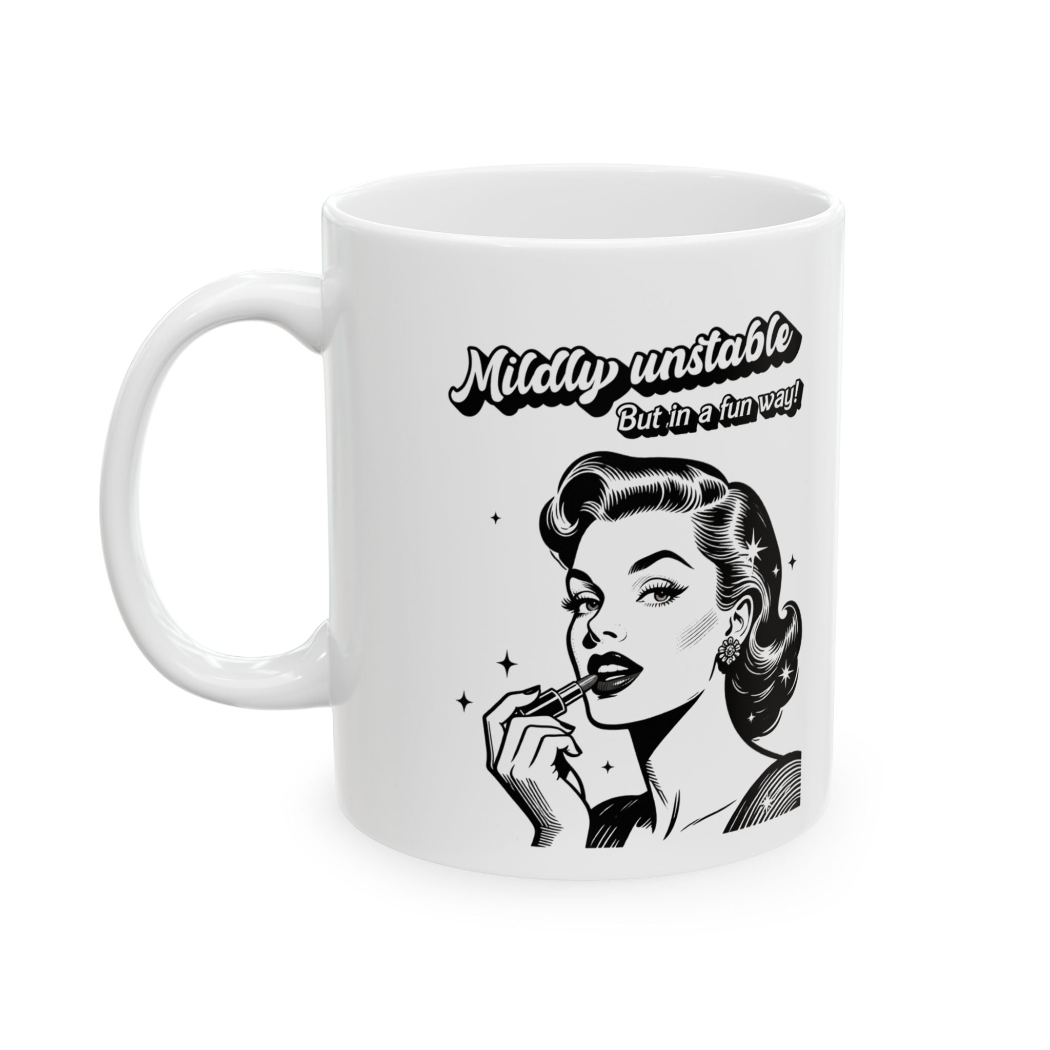 Retro 'Mildly unstable Ceramic Mug — Vintage Pin-Up Coffee Cup (11oz/15oz)