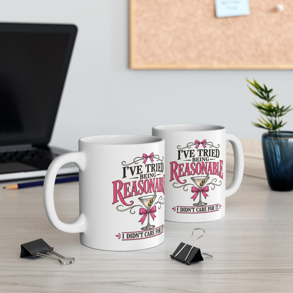 “I’ve Tried Being Reasonable” Funny Martini Mug | Sarcastic Feminist Coffee Cup