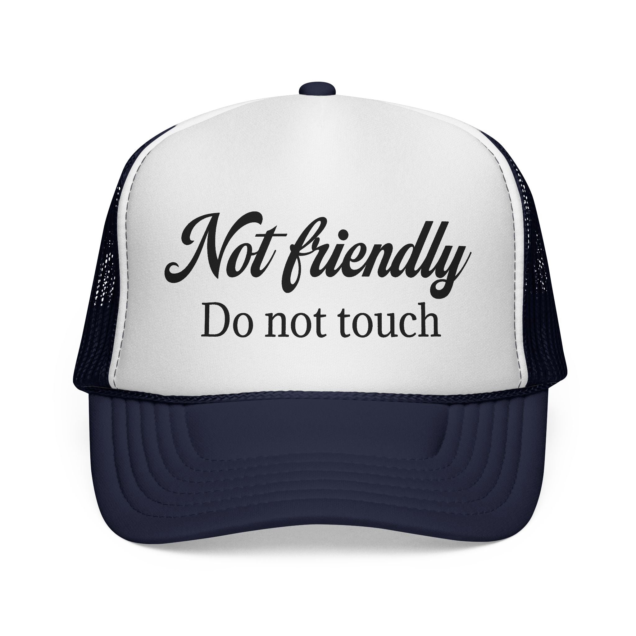 Not Friendly Trucker Hat – "Do Not Touch" Mesh Cap