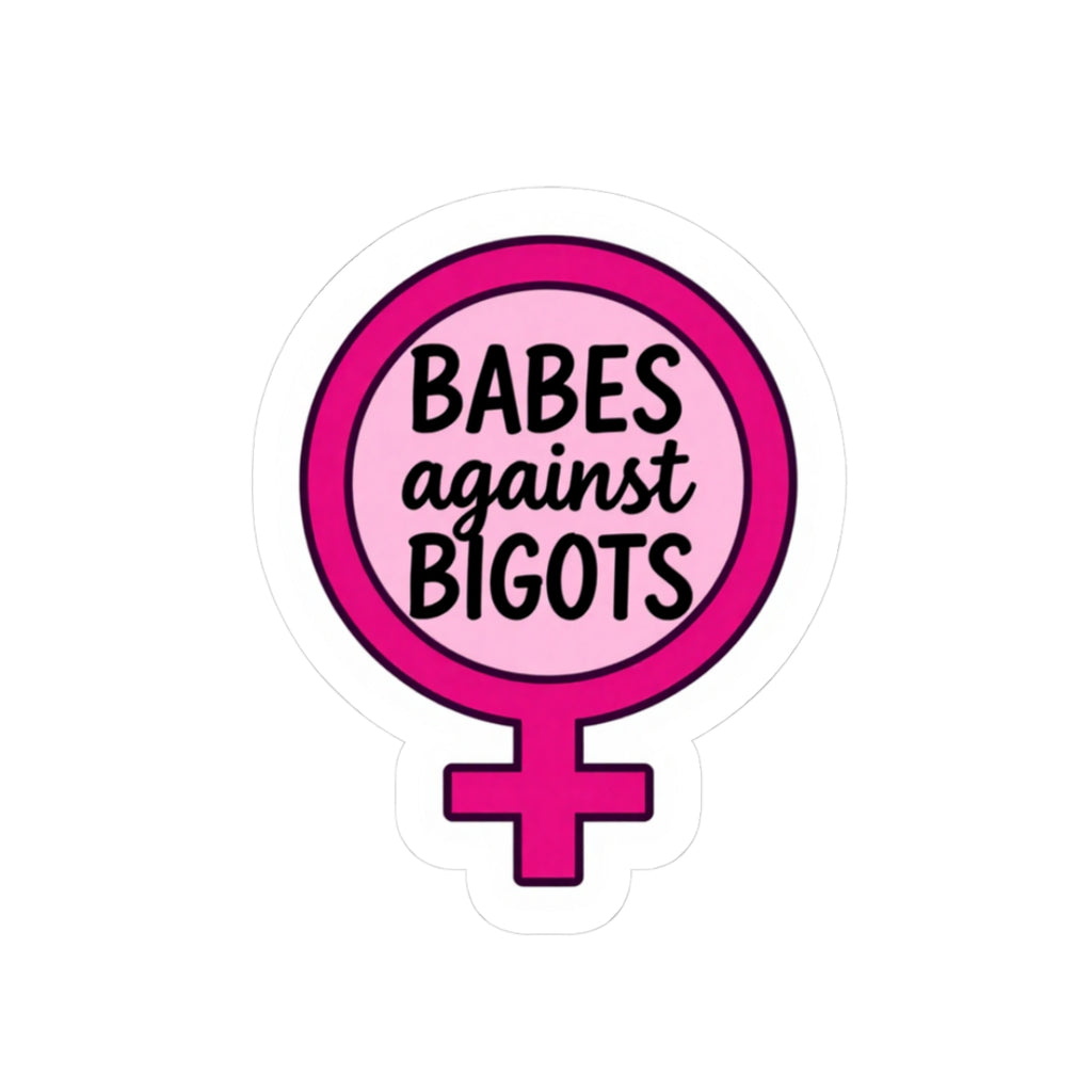 Babes Against Bigots Sticker — Feminist Venus Symbol Kiss-Cut Decal