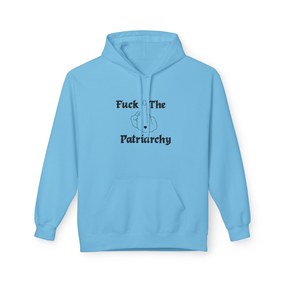 Fuck the Patriarchy Hoodie — Feminist Statement Pullover