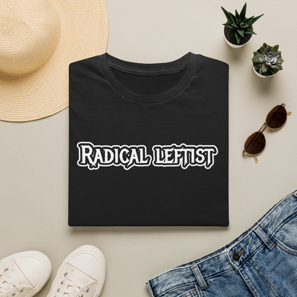 Radical Leftist T-Shirt — Bold Political Statement Tee