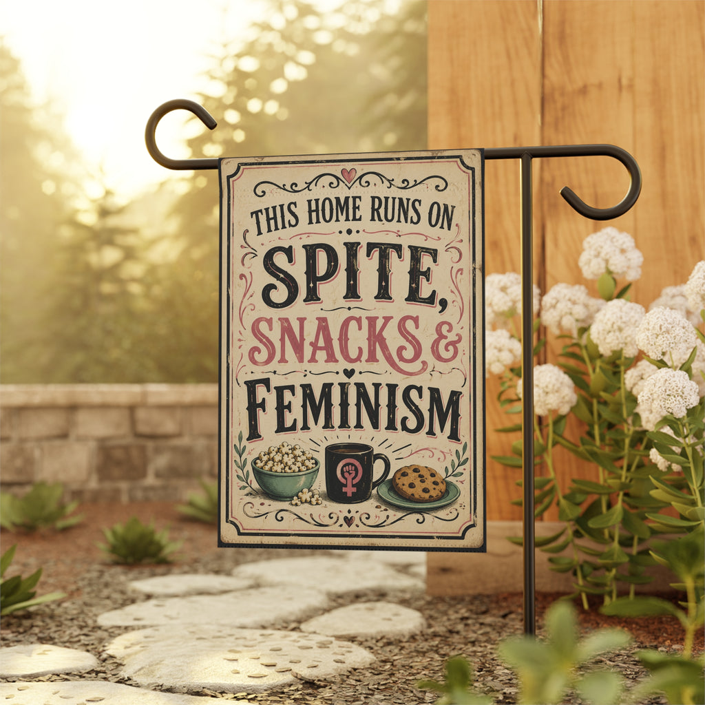 “This Home Runs on Spite, Snacks & Feminism” Garden Flag – Funny Feminist Yard Decor