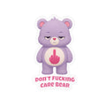 I Don’t Fucking Care Bear Funny Feminist Sticker | Sarcastic Bear sticker
