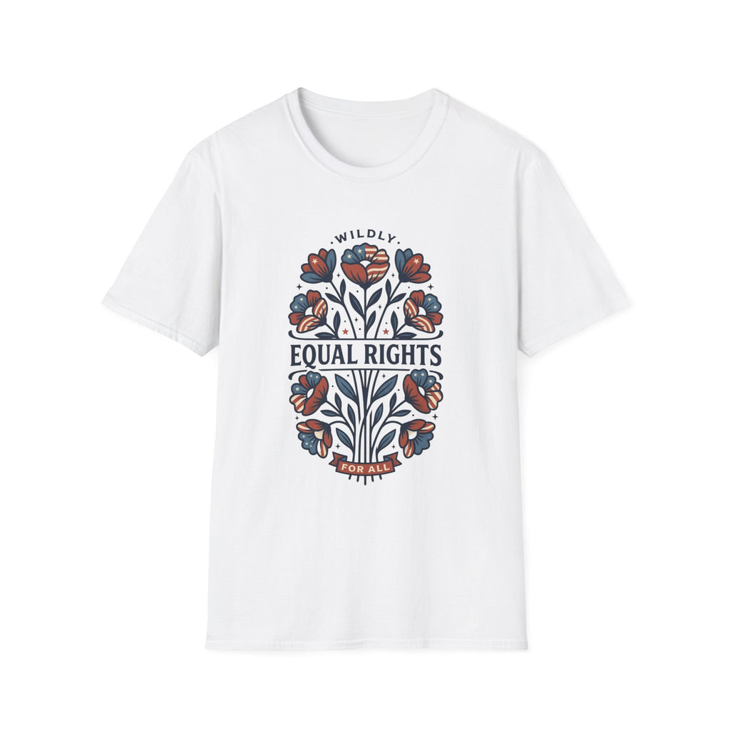 Wildly Equal Rights For All Shirt, Feminist Floral Tee, Equal Rights Shirt Women, Political Activist Shirt, Patriotic Feminist Tee, Floral Protest Shirt, Human Rights Shirt, Women’s Rights Graphic Tee...