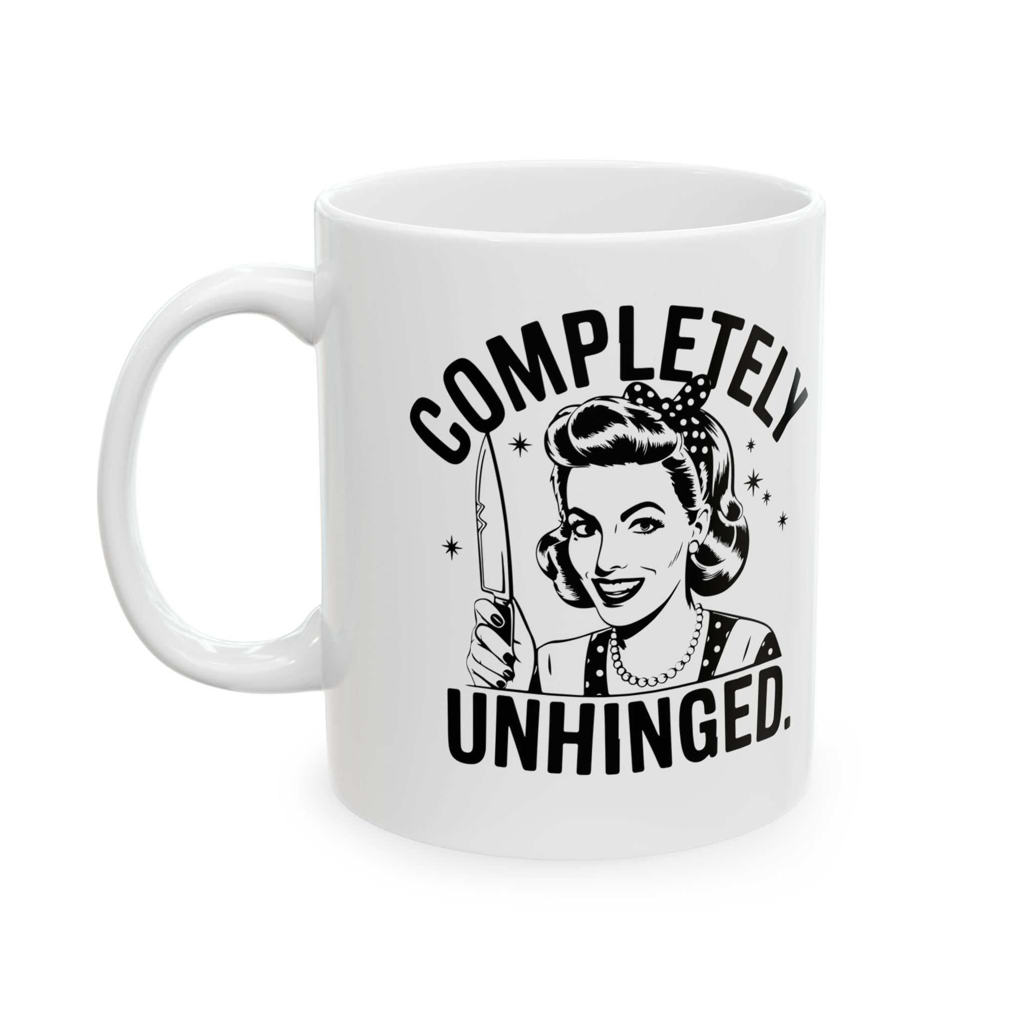 Ceramic Mug — "Completely Unhinged" Funny Retro Skull Knife Design (11oz, 15oz)