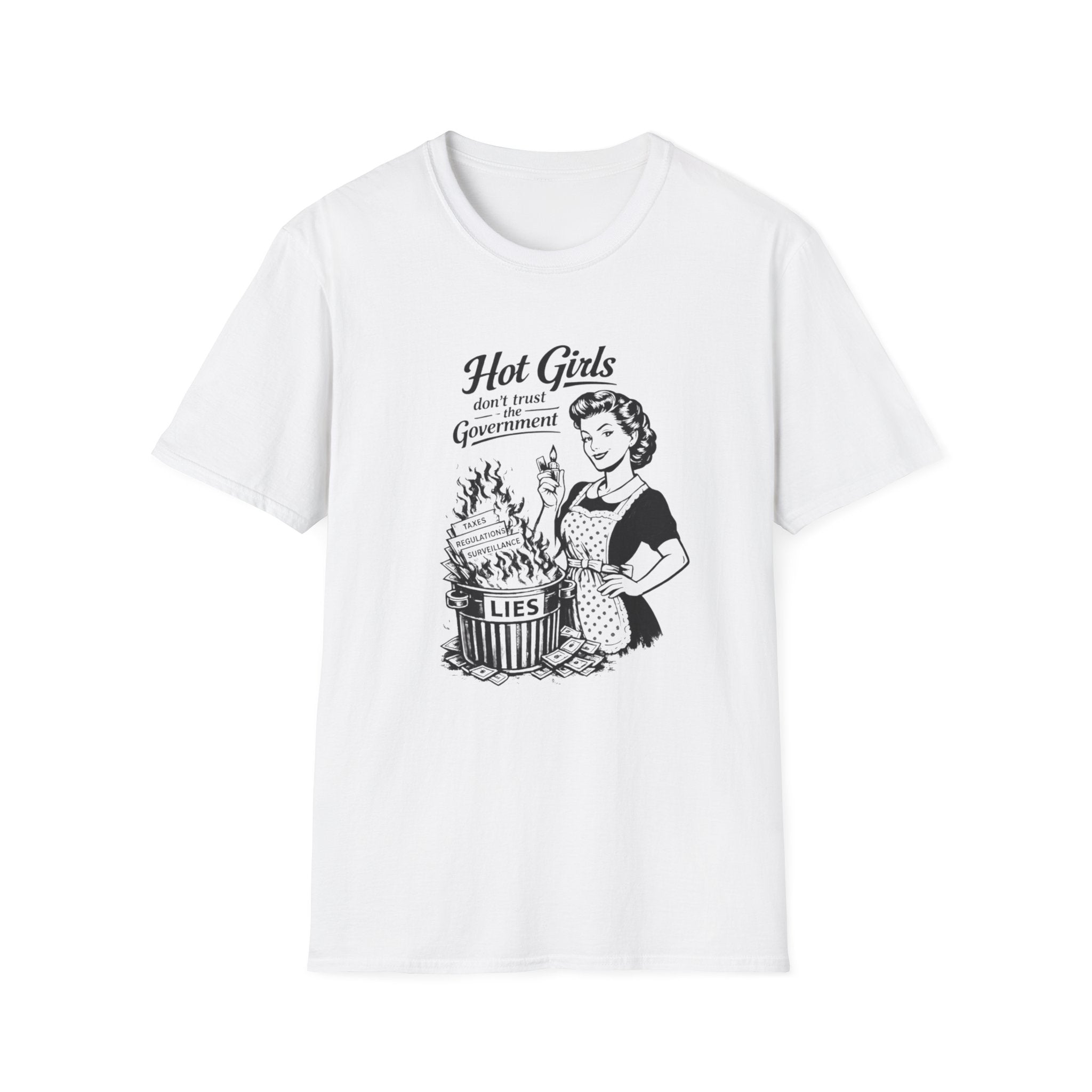Hot Girls Don’t Trust the Government Shirt — Retro Vintage Housewife Feminist Graphic Tee